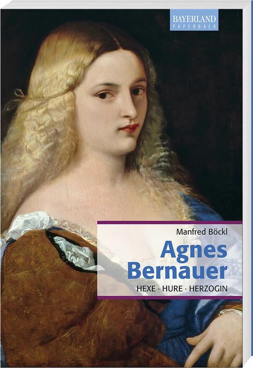 Produktbild Agnes Bernauer (Deutsch, Manfred Böckl, 2017)
