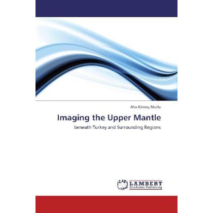 Imaging the Upper Mantle, Fachbücher von Ahu Kömeç Mutlu