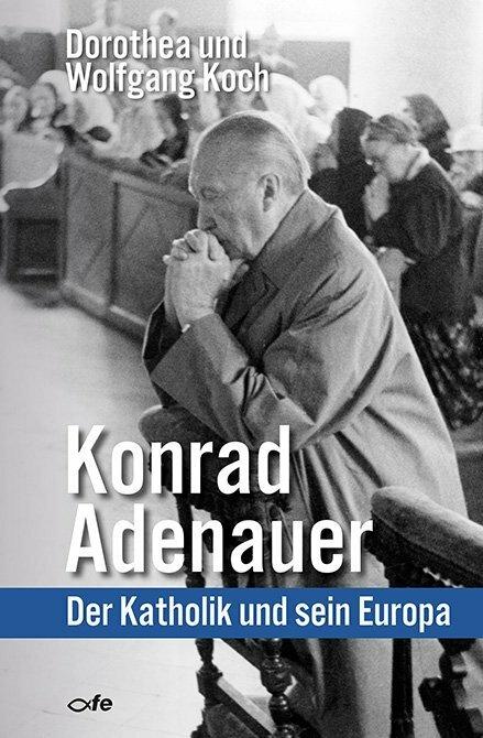 Produktbild Konrad Adenauer (Deutsch, Dorothea Koch, Wolfgang Koch, 2018)
