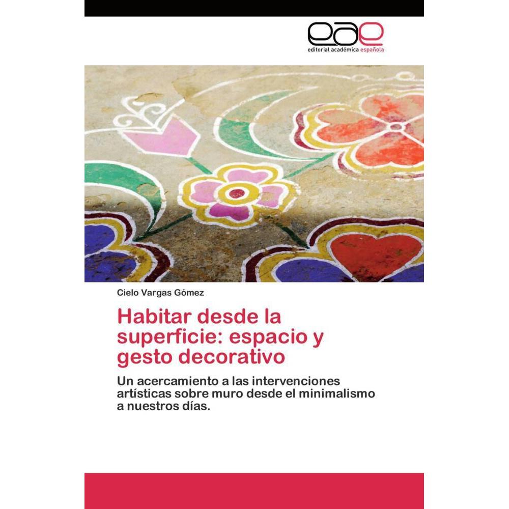 Habitar desde la superficie: espacio y gesto decorativo, Fachbücher