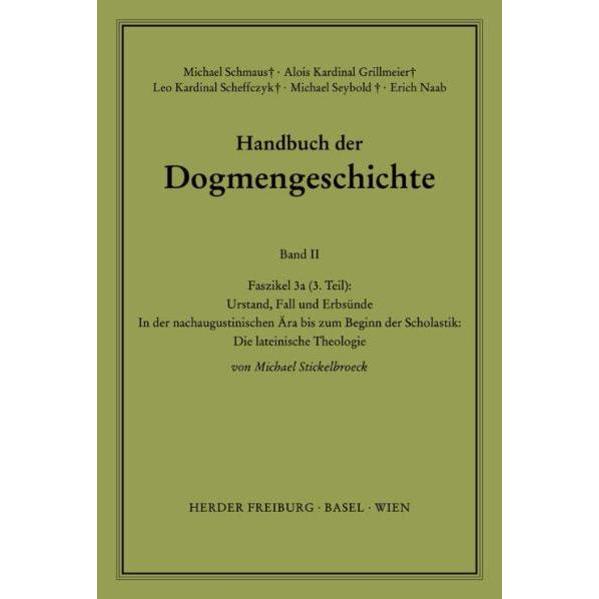 Handbuch der Dogmengeschichte / Bd II: Der trinitarische Gott - Die Schöpfung - Die Sünde /, Sachbücher