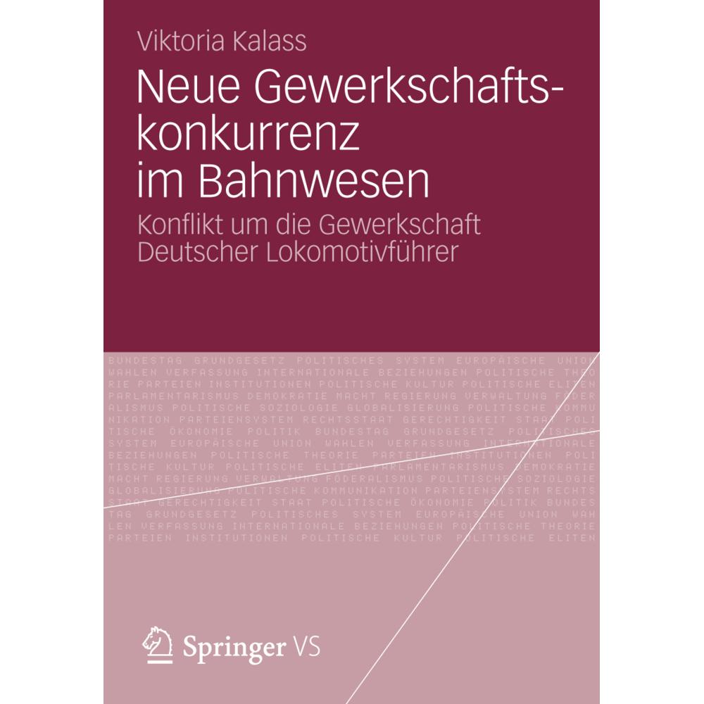 Neue Gewerkschaftskonkurrenz im Bahnwesen, Fachbücher von Viktoria Kalass