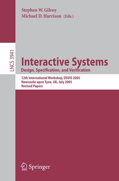 Interactive Systems. Design Specification, and Verification (Englisch, Michael D. Harrison, Stephen W. Gilroy, 2006)