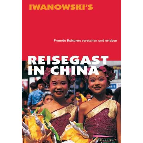 Reisegast in China - Kulturführer von, Ratgeber von Francoise Hauser