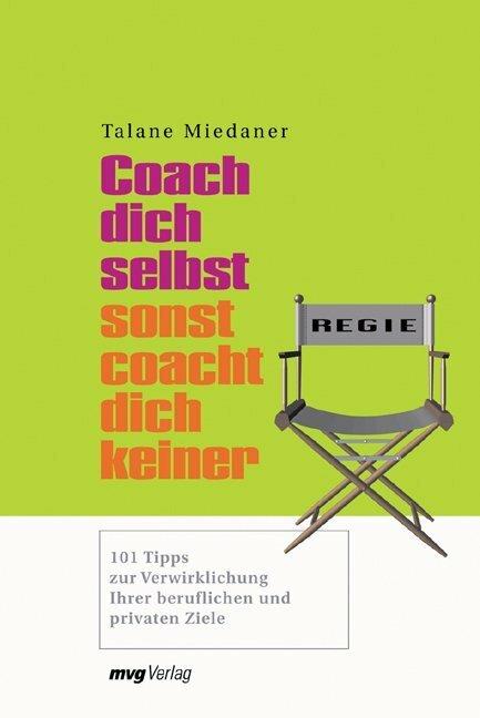 Produktbild Coach dich selbst, sonst coacht dich keiner (Deutsch, Talane Miedaner, 2005)