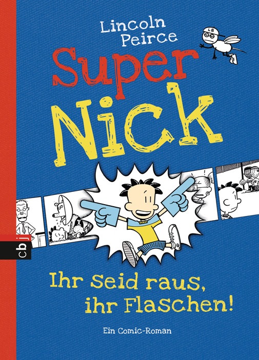 Actual product image Super Nick 02. Ihr seid raus, ihr Flaschen! (German, Lincoln Peirce, 2011)
