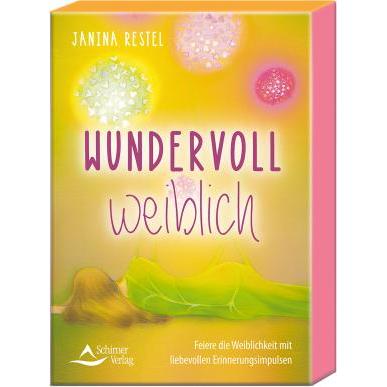 Wundervoll weiblich - Feiere die Weiblichkeit mit liebevollen Erinnerungsimpulse, Ratgeber von Janina Restel
