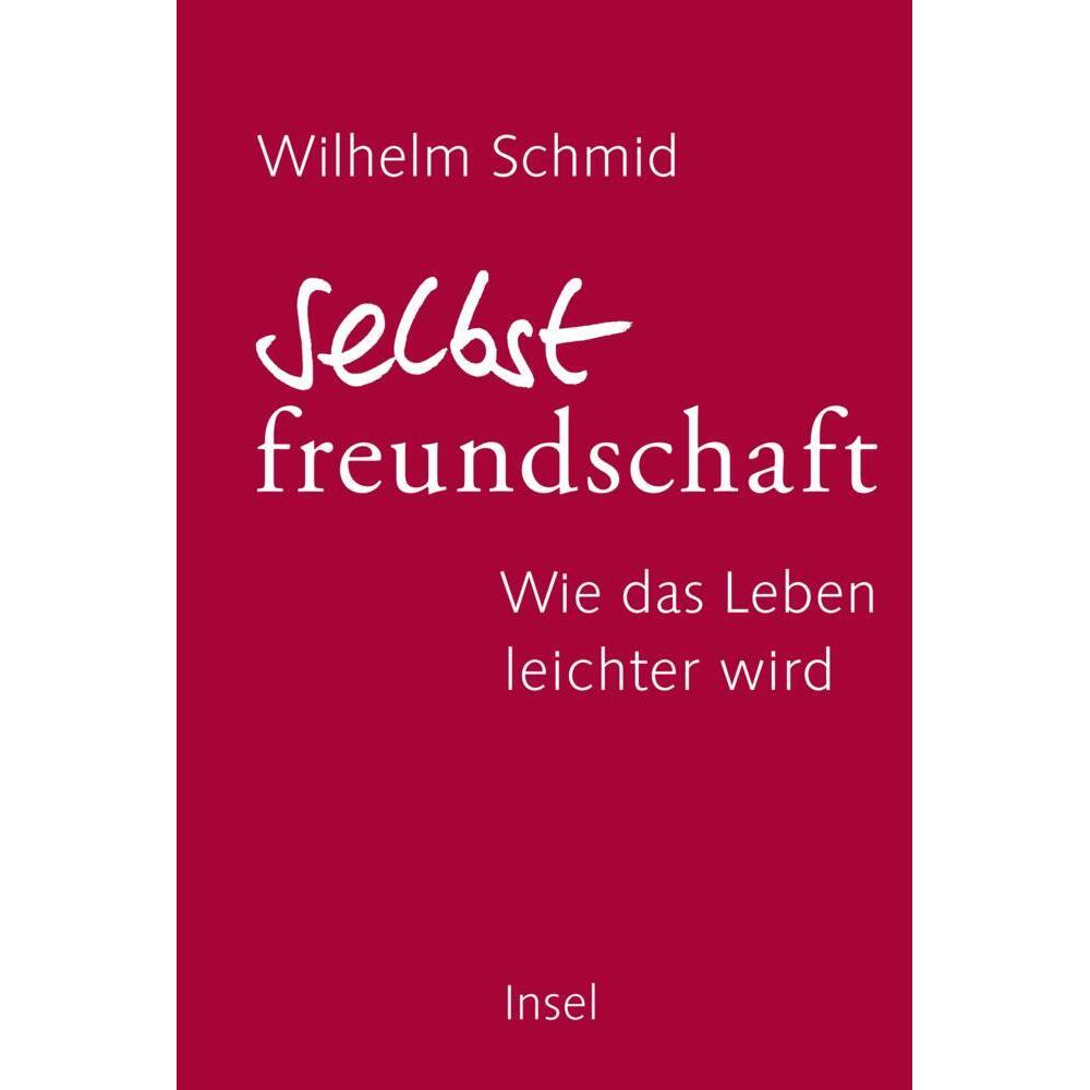Selbstfreundschaft, Ratgeber von Wilhelm Schmid