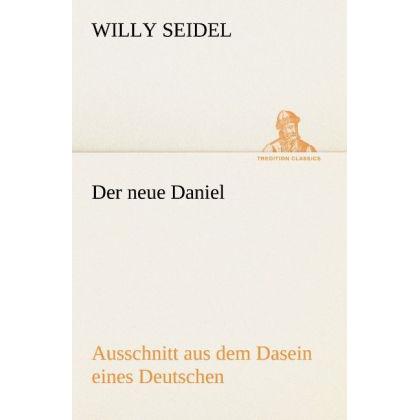 Der neue Daniel, Belletristik von Willy Seidel