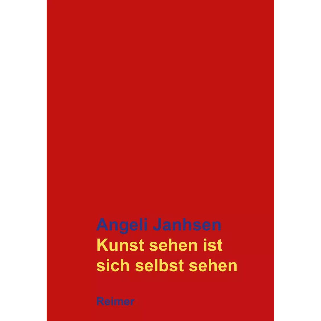 Kunst sehen ist sich selbst sehen, Fachbücher von Angeli Janhsen