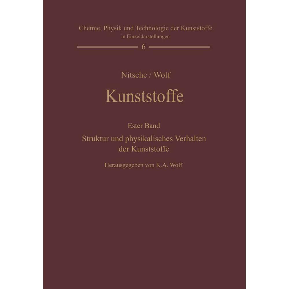 Kunststoffe. Struktur, physikalisches Verhalten und Prüfung, Fachbücher von Rudolf Nitsche, Karl A. Wolf