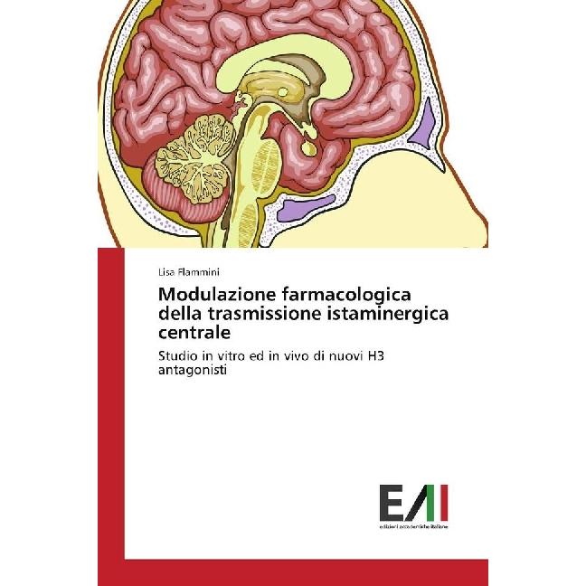 Modulazione farmacologica della trasmissione istaminergica centrale, Fachbücher von Lisa Flammini