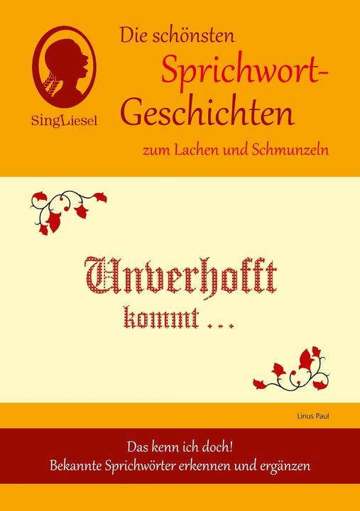 Produktbild Die schönsten Sprichwort-Geschichten zum Lachen und Schmunzeln (Deutsch, Linus Paul, SingLiesel, 2018)