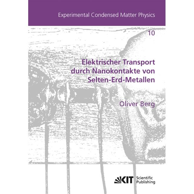 Elektrischer Transport durch Nanokontakte von Selten-Erd-Metallen, Fachbücher von Oliver Berg