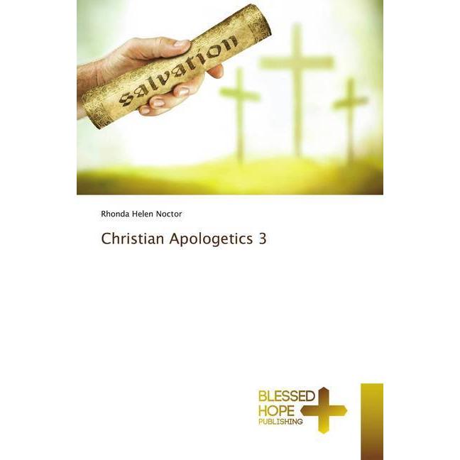 Christian Apologetics 3, Sachbücher von Rhonda Helen Noctor