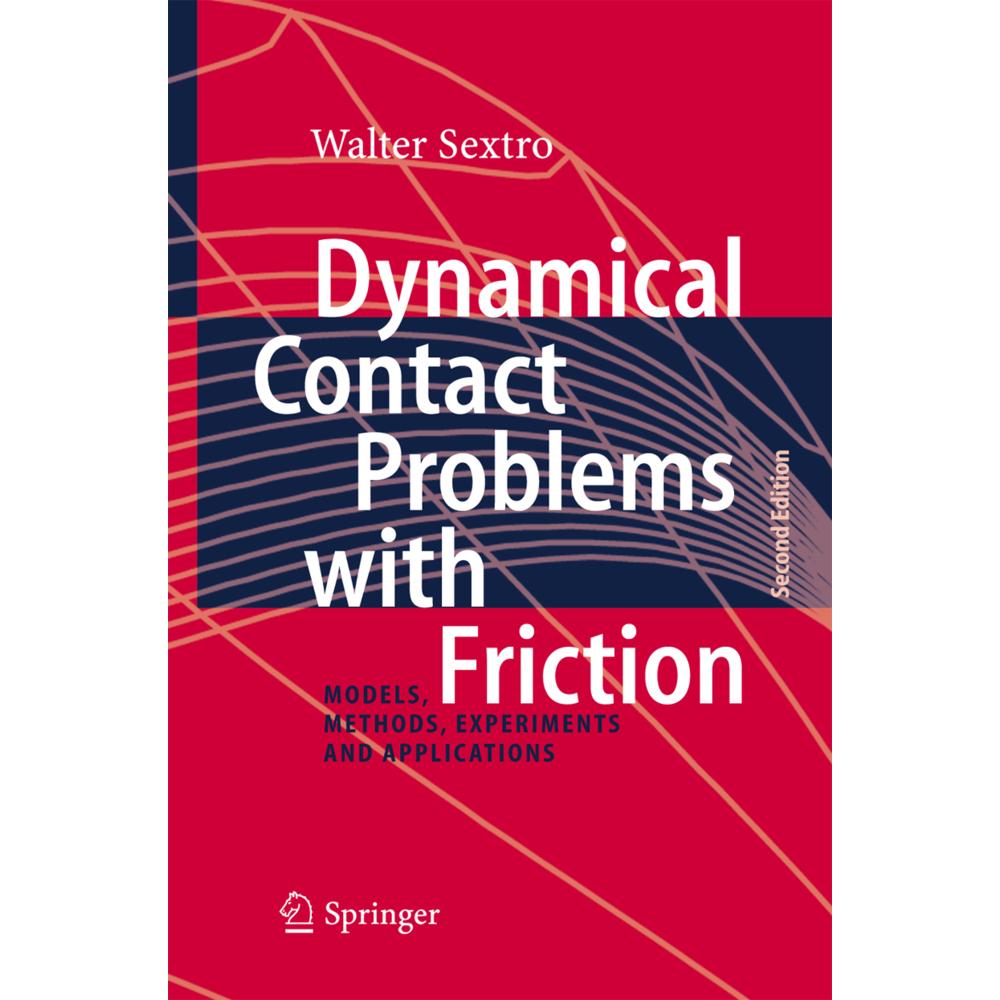 Dynamical Contact Problems with Friction, Fachbücher von Walter Sextro
