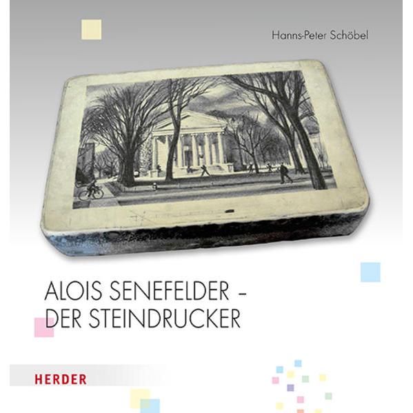 Thumbnail - Alois Senefelder - Der Steindrucker, Sachbücher von Alois Senefelder