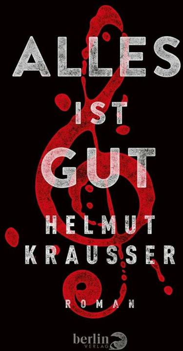 Produktbild Alles ist gut (Deutsch, Helmut Krausser, 2015)