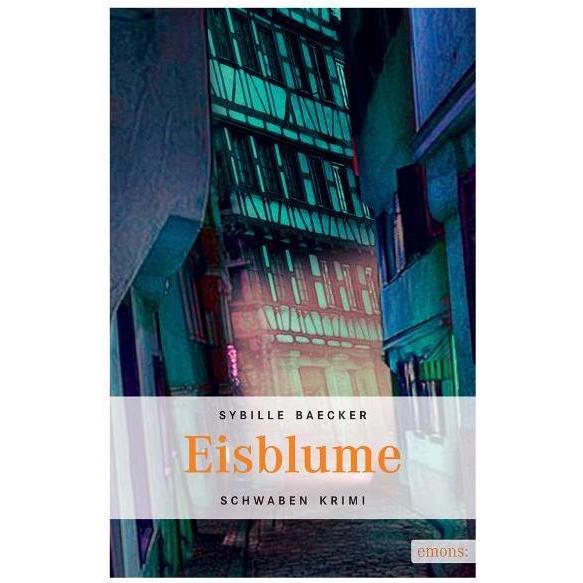 Eisblume, Belletristik von Sybille Baecker