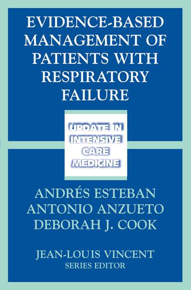 Evidence-Based Management of Patients with Respiratory Failure (Englisch, Andres Esteban, Antonio Anzueto, Deborah J. Cook, 2005)