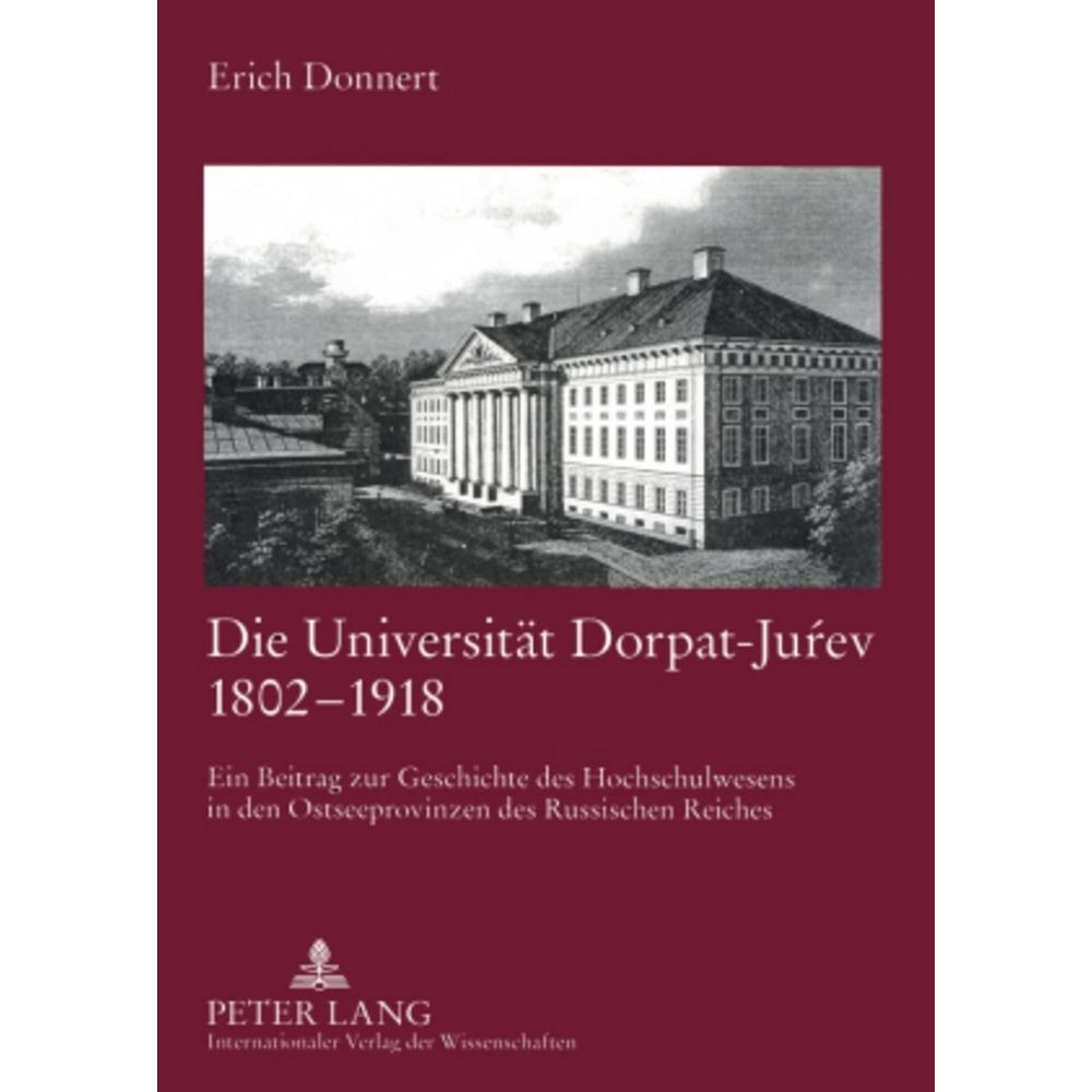 Die Universität Dorpat-Jurev 1802-1918, Fachbücher von Erich Donnert