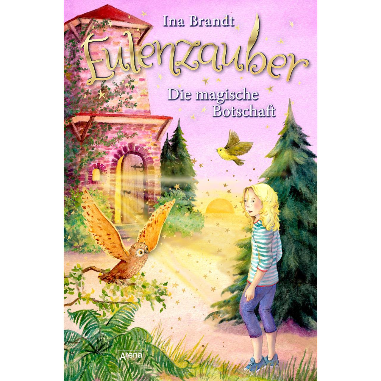Eulenzauber (12). Die magische Botschaft, Kinderbücher von Ina Brandt, Irene Mohr
