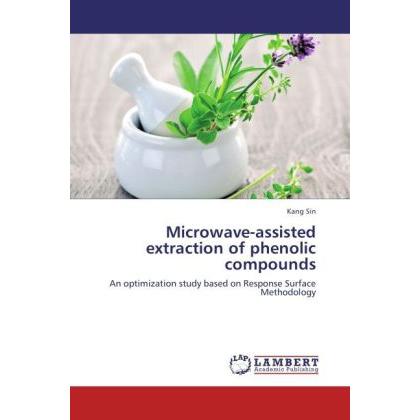 Microwave-assisted extraction of phenolic compounds, Fachbücher von Kang Sin