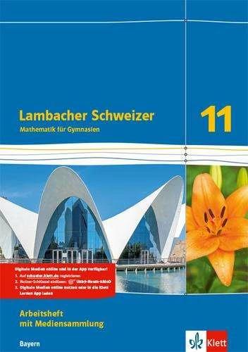 Actual product image Lambacher Schweizer Mathematik 11.Arbeitsheft mit Mediensammlung Klasse 11. Ausgabe Bayern (German, Ernst Klett Publishers, 2023)