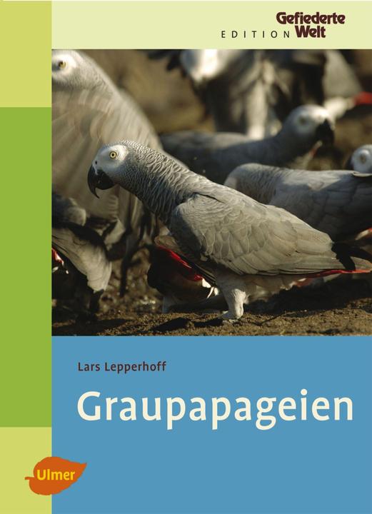 Produktbild Graupapageien (Deutsch, Lars Lepperhoff, 2007)
