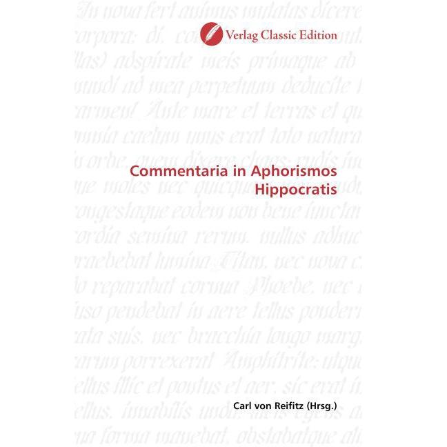 Commentaria in Aphorismos Hippocratis, Fachbücher von Carl von Reifitz
