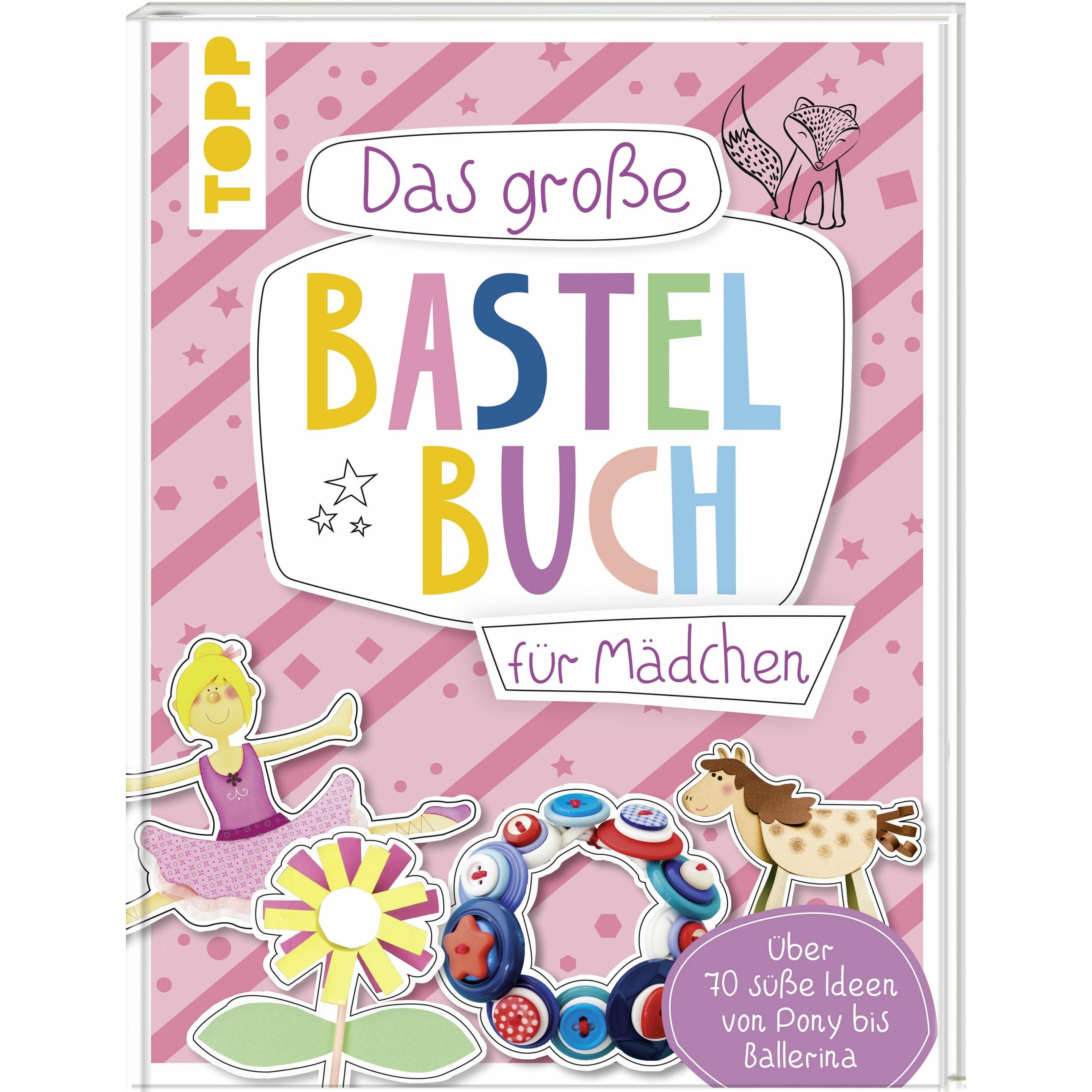 Frech Das grosse Bastelbuch für Mädchen
