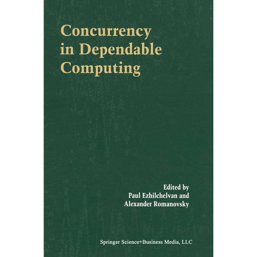Concurrency in Dependable Computing, Fachbücher von Alexander Romanovsky, Paul Ezhilchelvan