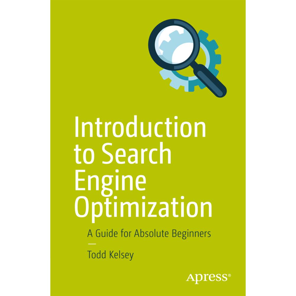 Introduction to Search Engine Optimization, Fachbücher von Todd Kelsey