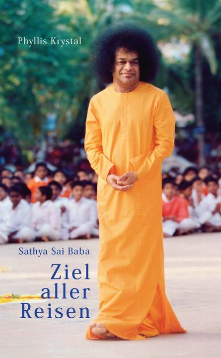 Produktbild Sathya Sai Baba. Ziel aller Reisen (Deutsch, Phyllis Krystal, 2023)