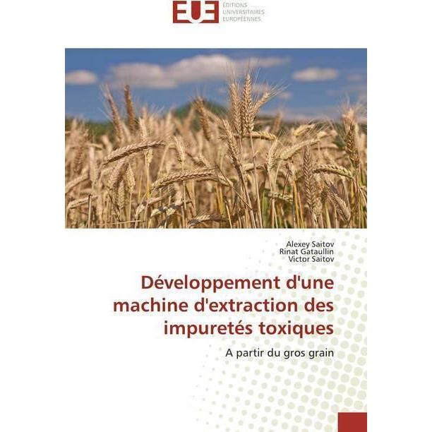 Développement d'une machine d'extraction des impuretés toxiques, Fachbücher von Victor Saitov, Alexey Saitov, Rinat Gata...