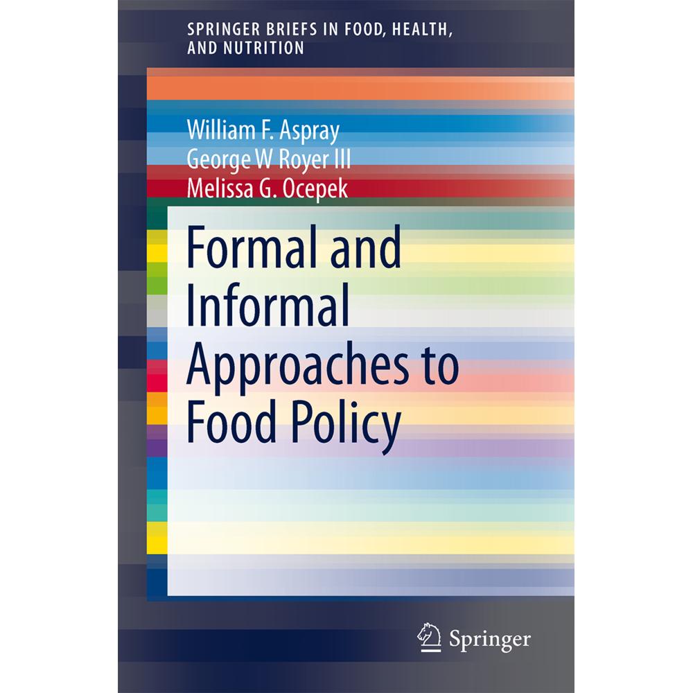 Formal and Informal Approaches to Food Policy, Fachbücher von William Aspray, Melissa G. Ocepek, George Royer