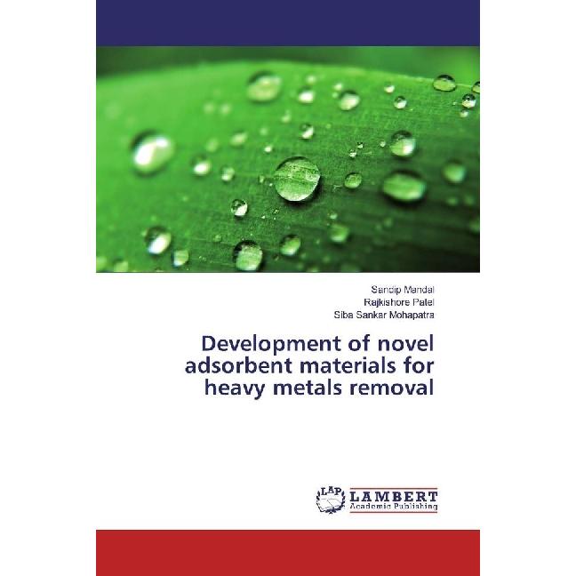 Development of novel adsorbent materials for heavy metals removal, Fachbücher von Sandip Mandal, Siba Sankar Mohapatra, ...