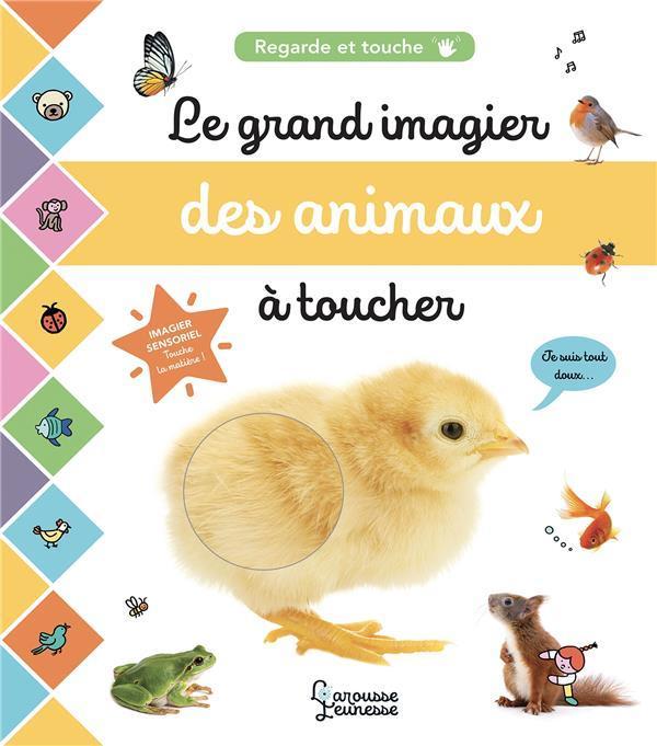Image du produit Larousse jeunesse Le grand imagier des animaux à toucher (Français, Collectif, 2022)