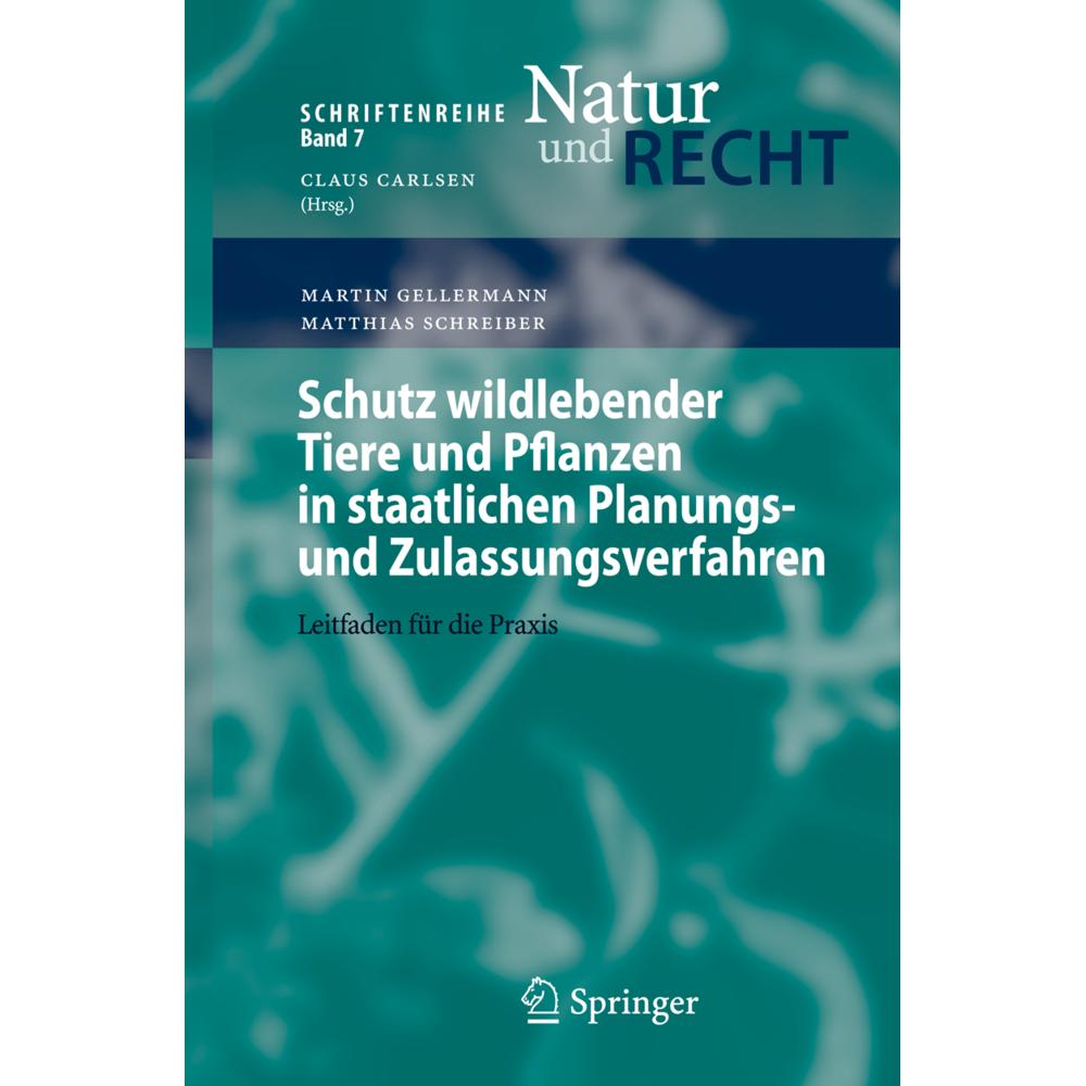 Schutz wildlebender Tiere und Pflanzen in staatlichen Planungs- und Zulassungsverfahren, Fachbücher von Matthias Schreib...