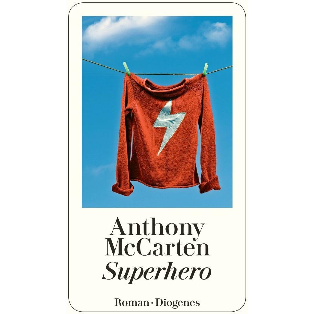 Superhero, Belletristik von Anthony McCarten, Manfred Allié
