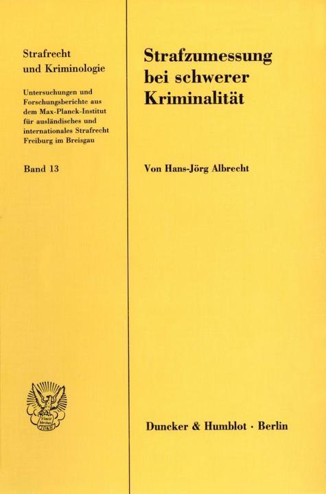 Produktbild Strafzumessung bei schwerer Kriminalität. (Deutsch, Hans-Jörg Albrecht, 1995)
