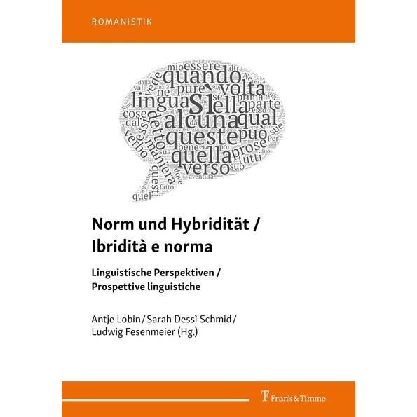 Norm und Hybridität / Ibridità e norma, Fachbücher von Antje Lobin, Sarah Dessì Schmid, Ludwig Fesenmeier