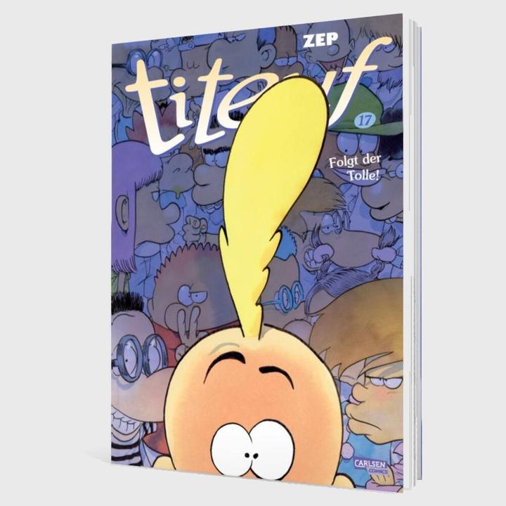 Actual product image Titeuf 17: Folgt der Tolle! (German, Christiane Bartelsen, Zep, 2024)