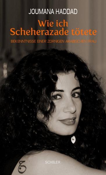 Produktbild Wie ich Scheherazade tötete (Deutsch, Joumana Haddad, 2010)