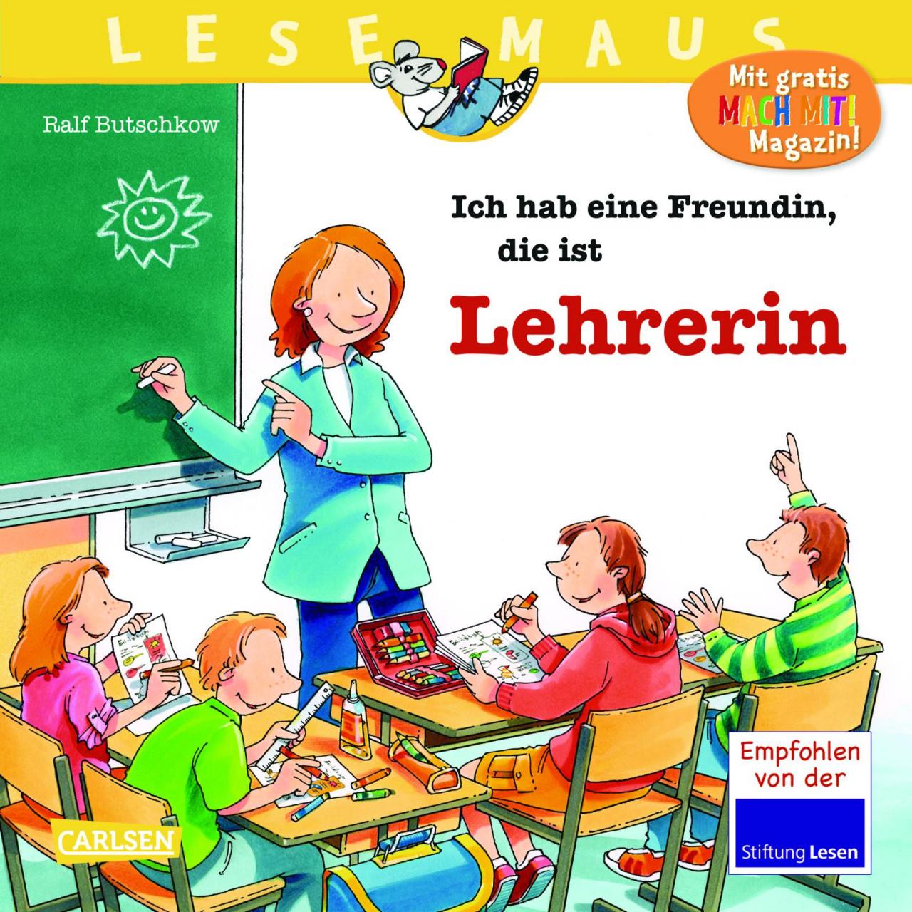 LESEMAUS 90: Ich hab eine Freundin, die ist Lehrerin, Kinderbücher von Ralf Butschkow