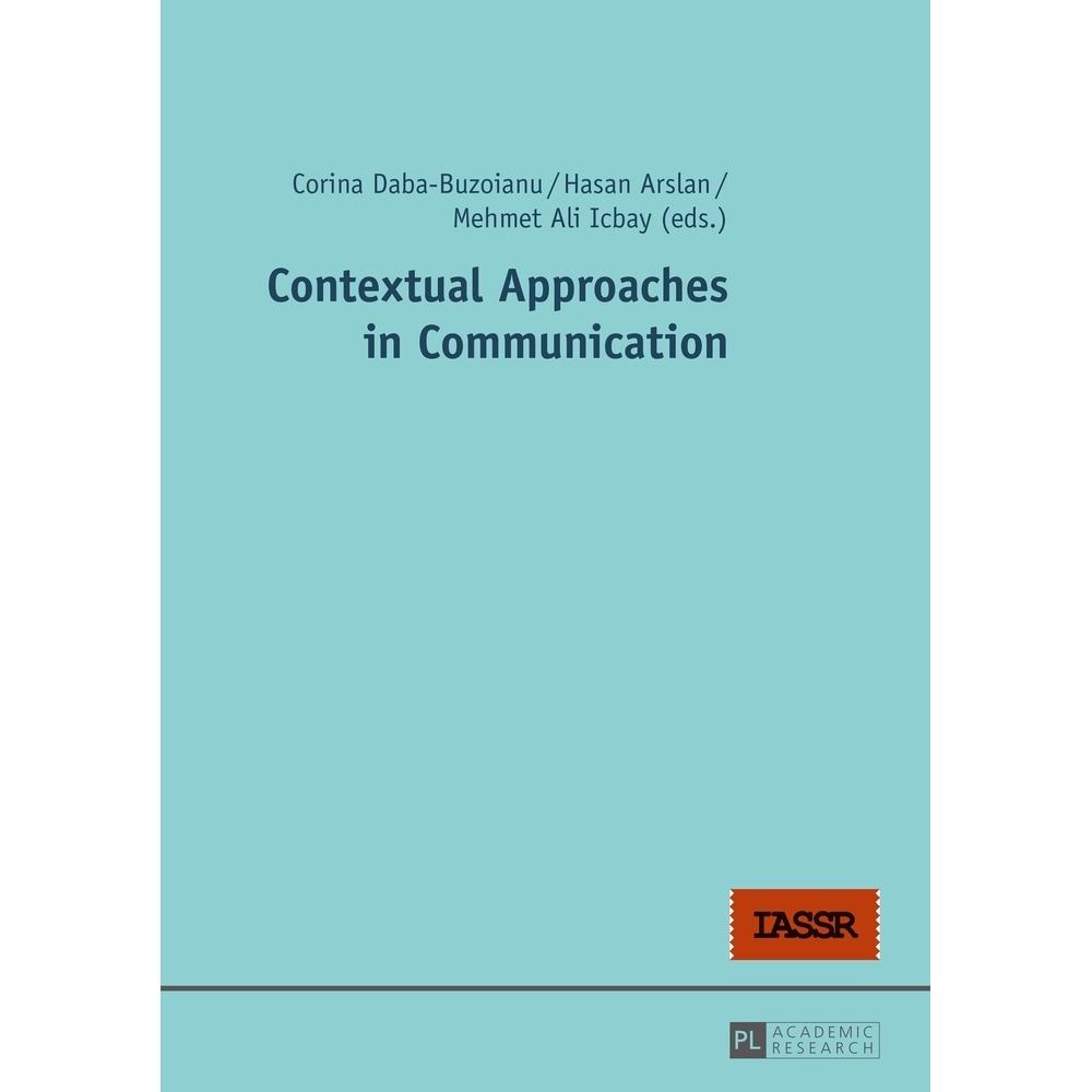 Contextual Approaches in Communication, Fachbücher von Hasan Arslan, Mehmet Ali Icbay, Corina Daba-Buzoianu