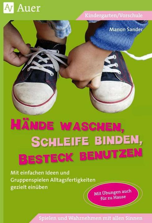 Produktbild Hände waschen, Schleife binden, Besteck benutzen (Deutsch, Manon Sander, 2014)