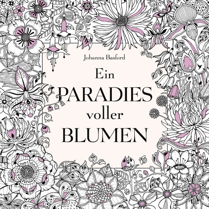 Produktbild Ein Paradies voller Blumen: Ausmalbuch für Erwachsene