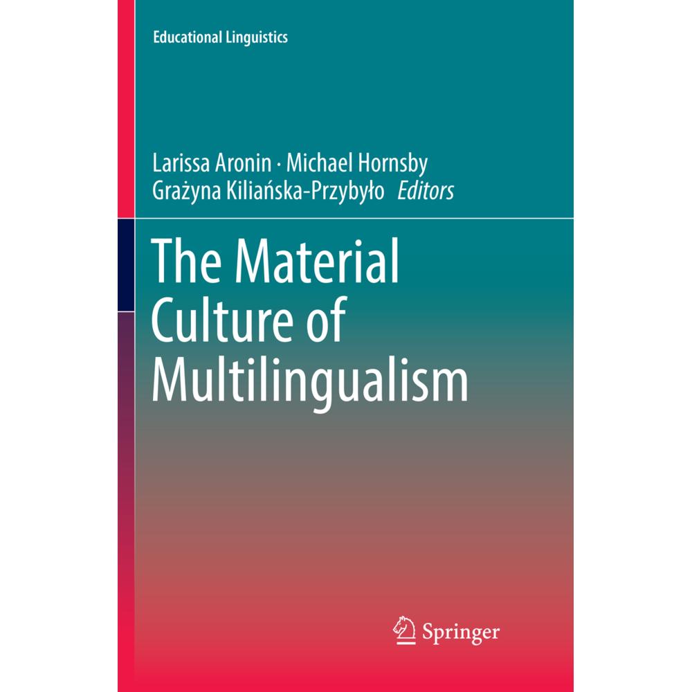 The Material Culture of Multilingualism, Fachbücher von Michael Hornsby, Larissa Aronin, Grazyna Kilianska-Przybylo