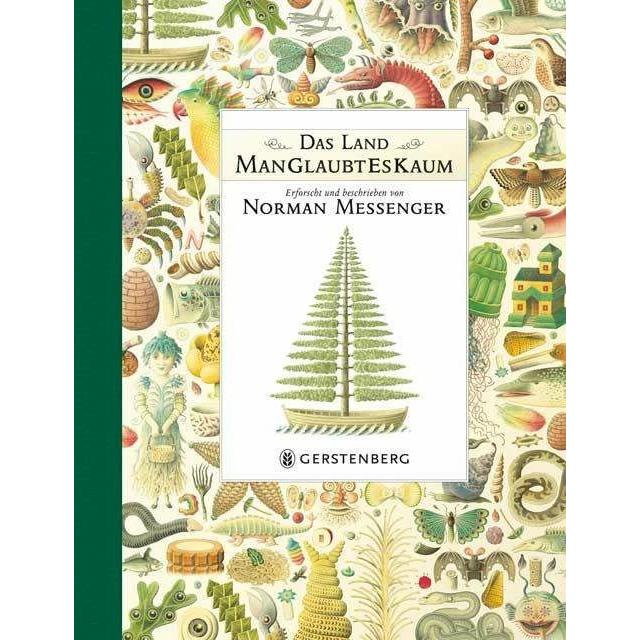 Das Land Manglaubteskaum, Kinderbücher von Gerald Jung, Norman Messenger, Katharina Orgass